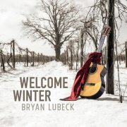 Bryan Lubeck - Welcome Winter (2023)