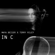 Maya Beiser - Maya Beiser x Terry Riley, In C (2024) [Hi-Res]