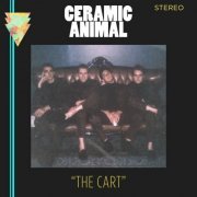 Ceramic Animal - The Cart (2016) [Hi-Res]