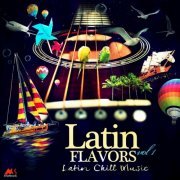 Latin Flavors, Vol.1 (Latin Chill Music) (2013)