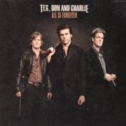 Tex, Don & Charlie - All Is Forgiven (2005)