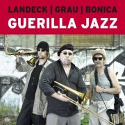 Landeck | Grau | Bonica - Guerilla Jazz (2021)