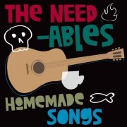 The Needables - Homemade Songs (2022)