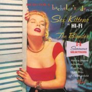 VA - Music For A Bachelor's Den Vol. 7: Sex Kittens In Hi-Fi, The Blondes (1996) FLAC