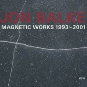 Jon Balke - Magnetic Works 1993-2001 (2012) 320 kbps