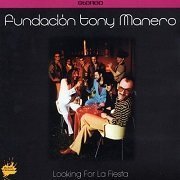 Fundación Tony Manero - Looking For La Fiesta (2001)