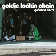 Goldie Lookin Chain - Greatest Hits 2 (2015)