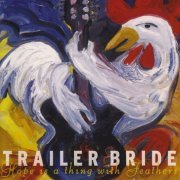 Trailer Bride - Hope Is a Thing With Feathers (2003)