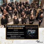 Tyler Junior College Wind Ensemble - 2022 Texas Music Educators Association: Tyler Junior College Wind Ensemble (Live) (2023)