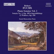 Daniel Blumenthal - Fuchs: Piano Sonatas. Vol. 2 - Piano Sonata Op. 108 / Jugendklange / 12 Waltzes (1993)