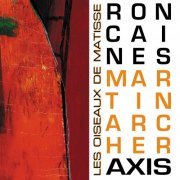 Ron Caines - Les oiseaux de Matisse (2018/2020)