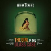 The Senior Service - The Girl In The Glass Case (2016)