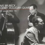 Dave Brubeck & Gerry Mulligan Quartet - Jazz Jamboree 70 (1999)