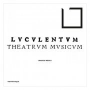 Marco Pesci - Luculentum Theatrum Musicum (2022)