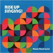 Monks Road Social - Rise Up Singing! (2022)