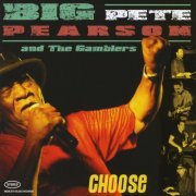 Big Pete Pearson - Choose (2012)