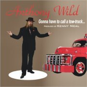 Anthony Wild - Gonna Have To Call A Tow-Truck (2020)