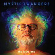 Mystic Twangers - The Lucky One (2021)