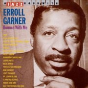 Erroll Garner - Bounce With Me (1993)