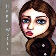 Hope Waits - Hope Waits (2007) 320kbps