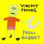 Violent Femmes - Freak Magnet (2000)