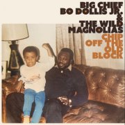 Big Chief Bo Dollis Jr, The Wild Magnolias - Chip Off the Old Block (2025) [Hi-Res]