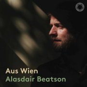 Alasdair Beatson - Aus Wien (2021) [Hi-Res]