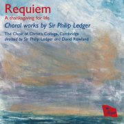The Choir of Christ's College, Cambridge - Requiem, A Thanksgiving for Life (2009)