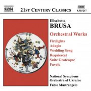 Ukraine National Symphony Orchestra, Fabio Mastrangelo - Brusa: Orchestral Works, Vol. 2 (2002)