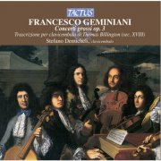 Stefano Demicheli - Geminiani: Concerti Grossi, Op. 3 (2012)