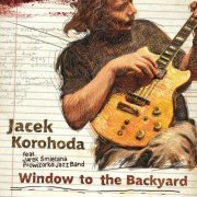 Jacek Korohoda - Window To The Backyard (2023)