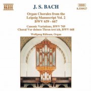 Wolfgang Rubsam - J.S. Bach: Organ Chorales From The Leipzig Manuscript, Vol. 2 (1994)