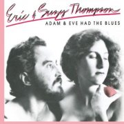 Eric Thompson, Suzy Thompson - Adam & Eve Had the Blues (1989)