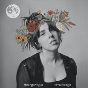 Margo Ross - Prairie Life (2021)