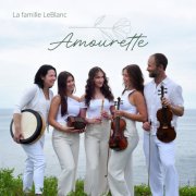 La Famille LeBlanc - Amourette (2026)