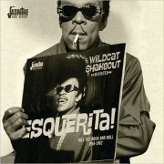 Esquerita - Wildcat Shakeout Revisited: Full Tilt Rock & Roll (1958-62) (2017)