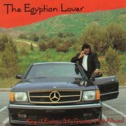 The Egyptian Lover - King Of Ecstasy (His Greatest Hits Album) (1989)