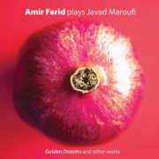 Amir Farid - Amir Farid plays Javad Maroufi (2014) [Hi-Res]