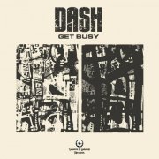 Dash - Get Busy (2025)