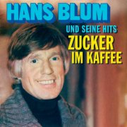 VA - Zucker im Kaffee - Hans Blum und seine Hits (2026)