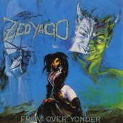 Zed Yago - From Over Yonder (1988)