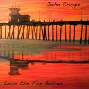 John Craigie - Leave the Fire Behind (2012)