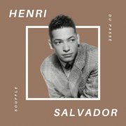 Henri Salvador - Henri Salvador - Souffle du Passé (2021)