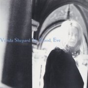 Vonda Shepard - Its Good Eve (1996)