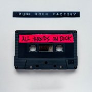 Punk Rock Factory - All Hands on Deck (2025) [Hi-Res]