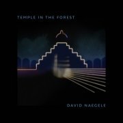 David Naegele - Temple In The Forest (1982)