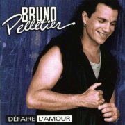 Bruno Pelletier - Defaire l'amour (1995)