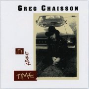 Greg Chaisson - It's About Time (1994)