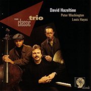 David Hazeltine, Peter Washington, Louis Hayes   - The Classic Trio (1996) FLAC