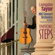 Livingston Taylor, BBC Concert Orchestra, Bill Elliot - Symphonic Steps (2025) [Hi-Res]